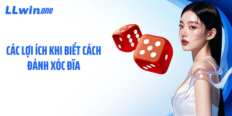 Các lợi ích khi biết cách đánh xóc đĩa