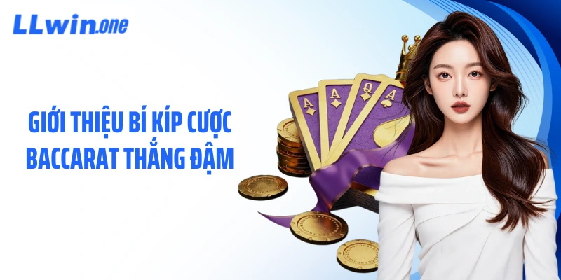 Giới thiệu bí kíp cược baccarat thắng đậm