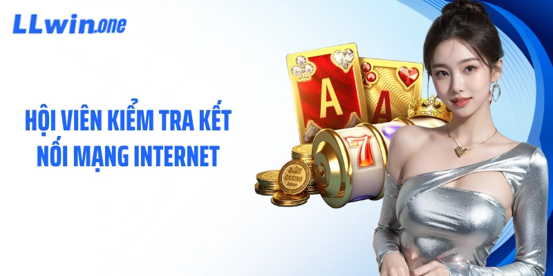 Hội viên kiểm tra kết nối mạng internet