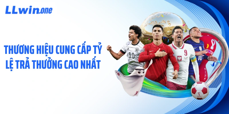 Thương hiệu cung cấp tỷ lệ trả thưởng cao nhất